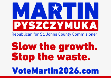 Campaign banner: Martin Pyszczymuka, Republican for St. Johns County Commissioner — Slow the growth. Stop the waste. VoteMartin2026.com